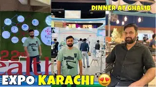 Expo Center Karachi Exhibition 😍 Dinner at Ghalib Restaurant 💕
