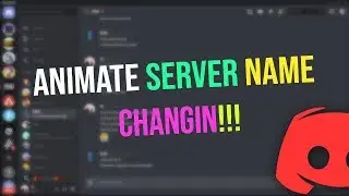 DISCORD Animate server name auto changing!!! Tutorial? [2019]✅