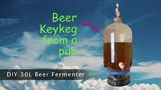 Recycle KeyKeg project #6 | Make a 30L Beer fermenter