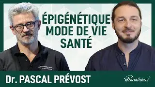 &Eacute;PIG&Eacute;N&Eacute;TIQUE et Influence du MODE DE VIE sur la SANT&Eacute; : Dr Pascal Pr&eacute;vost, Formateur chez Pranathena