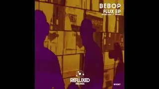 Be Bop Axis Original Mix Refluxed Records