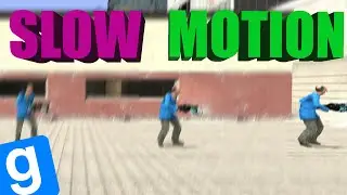 Slow motion без модов, который мы заслужили | Garry's mod