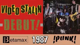 Video Stalin Debut! (1987 Japanese Punk High Quality 60FPS Betamax Live Music Concert Videos)