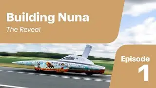 Building Nuna Episode1:チーム、ソーラーカーを公開｜テイジン・アラミド