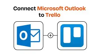 How to Connect Microsoft Outlook to Trello - Easy Integration