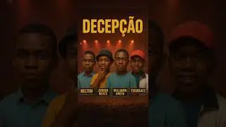 Nelton &times; J&uacute;nior &times; williamo Smith &times; Txiobeatz_Grande decep&ccedil;&atilde;o💔