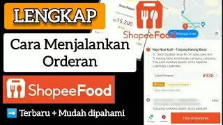 CARA MENJALANKAN ORDERAN SHOPEE FOOD UNTUK PEMULA