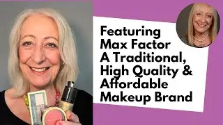 Featuring Max Factor - A Traditional, High Quality and Affordable Makeup Brand