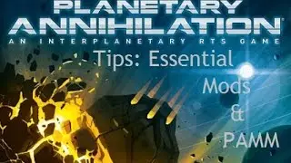 Planetary Annihilation Tips: Essential Mods and The Mod Manager - Tutorial