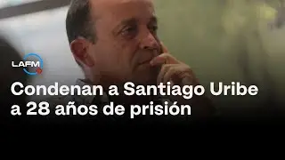 Condenan a Santiago Uribe V&eacute;lez a 28 a&ntilde;os de prisi&oacute;n