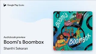 Boomi's Boombox by Shanthi Sekaran &middot; Audiobook preview