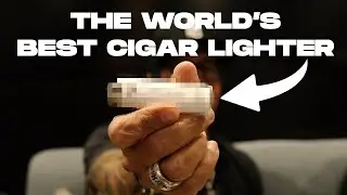 The World's Best Cigar Lighter (Feat. Jon Huber of Crowned Heads)