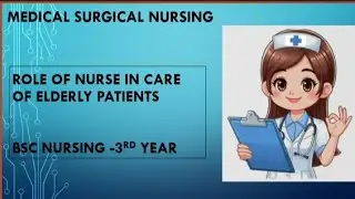 Role Of Nurse In Care Of Elderly Patients, MSN -2