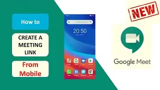 how to create meeting link from mobile using google meet