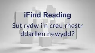 iFind Reading - Sut rydw i'n creu rhestr ddarllen newydd?