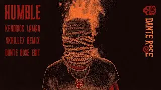 Kendrick Lamar - Humble (Skrillex Remix) [Dante Rose DnB Edit]