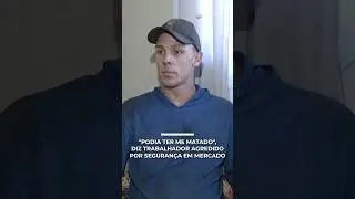 “Podia ter me matado”, diz trabalhador agredido por segurança em supermercado | #SBTNotícias