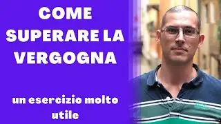 Come superare  la vergogna: un esercizio molto utile