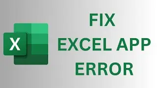 HOW TO FIX MICROSOFT EXCEL ERROR | EXCEL APP NOT WORKING