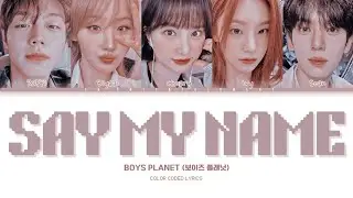 SAY MY NAME - BOYS PLANET COVER BY MEMB ZR ENT