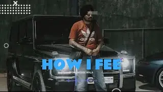 Sidhu Moose Wala &ndash; HOW I FEEL | Heart Touching Punjabi Song 2026