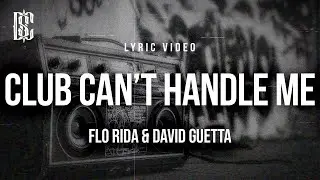 DAVID GUETTA & FLO RIDA - CLUB CAN'T HANDLE ME | Lyrics