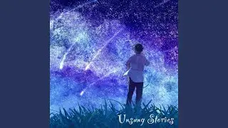 Unsung Stories (feat. 知声)
