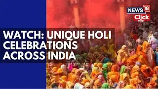 Holi 2025: From Lathmar To Shigmo, Unique Holi Traditions Across India