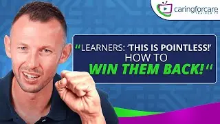 When Learners Say Training is a Waste of Time - How to Win Them Back