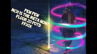 FFXIV POTD MCH Floor 20 Boss!