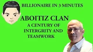 Billionaire Aboitiz family in 3 Minutes