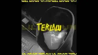lil anjun - terlalu (perish.beat)