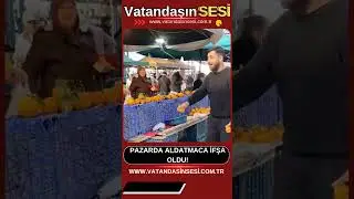 🍊❗ PAZARDA ALDATMACA İFŞA OLDU! 🍊❗ #reels #keşfet #haber