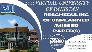 Virtual University of Pakistan Rescheduling of Missed/Unplanned Papers - Fall 2024 Final Term Exams