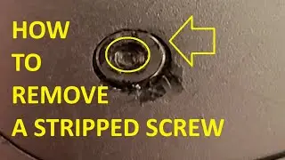 HOW TO REMOVE A STRIPPED SCREW EVERY SINGLE TIME