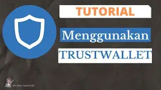 CARA MENGGUNAKAN TRUSTWALLET BUAT PEMULA