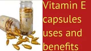 Vitamin E capules uses and benefits||Muskan beauty hub.