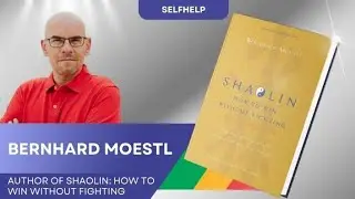 Bernhard Moestl - Shaolin: How To Win Without Fighting
