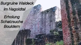 Burg Ruine Waldeck bei Neubulach im Nagoldtal / Erholung Bouldern und Schatzsuche
