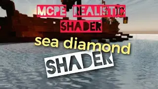 Best Mcpe Realistic shader !!sea diamond shader !!