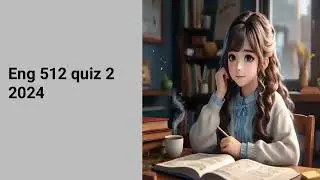 Eng 512 quiz 2 2024 || correct solution 💯 || Midterm preparation #Eng512 #Eng512quiz2