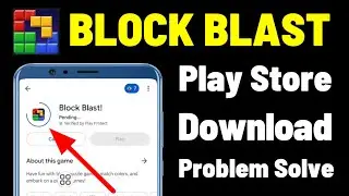 How To Block Blast Game Play Store Download Problem Solve | Block Blast Install And Pending Problem