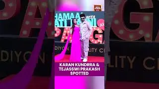 KARAN KUNDRRA & TEJASSWI PRAKASH SPOTTED