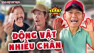 Kể Tên Cách Loài Vật Có Trên 4 Chân Và Cái Kết Cười Đau Ruột | Tao Mỵ My Tạo