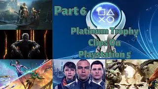 Platinum Trophy Clips on PlayStation 5 (Part 6)