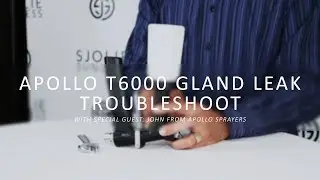 Apollo T6000 Gland Leak Troubleshoot