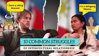 10 STRUGGLES of INTERCULTURAL RELATIONSHIPS | Filipina-Norwegian | REAL TALK