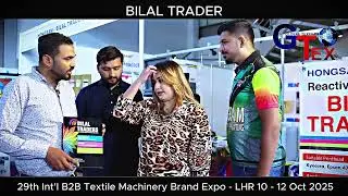 Bilal Traders Interview - at 29th GTex Lahore Expo Centre 10-12 Oct 2025 #industry #textile