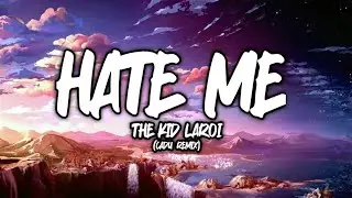 The Kid LAROI - Hate Me(CADU! REMIX)(Lyrics)