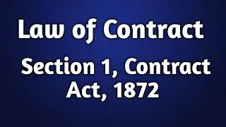 Section 1 (Introduction of Contract) |  Contract Act 1872 | Study Law